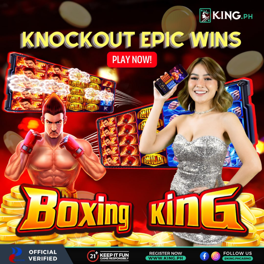 Boxingking | Slot | King casino | Top Online Casino Philippines 2024 | Win Big with Real Money Games
