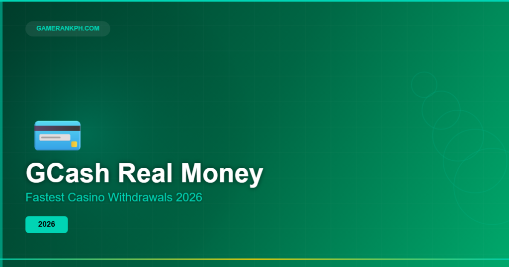 GCash Real Money Casino Philippines 2026: Fastest Withdrawals, Zero Fees and New Limits