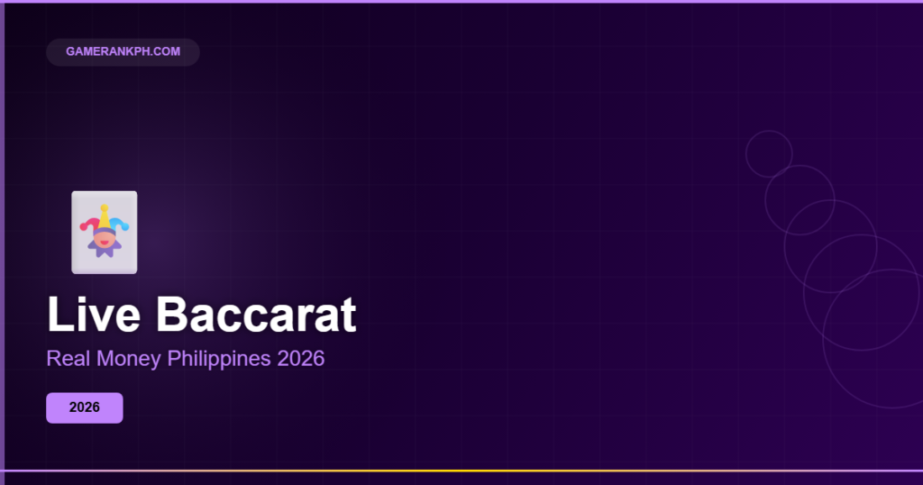 Live Baccarat Real Money Philippines 2026: Best Tables, Odds and Winning Strategy