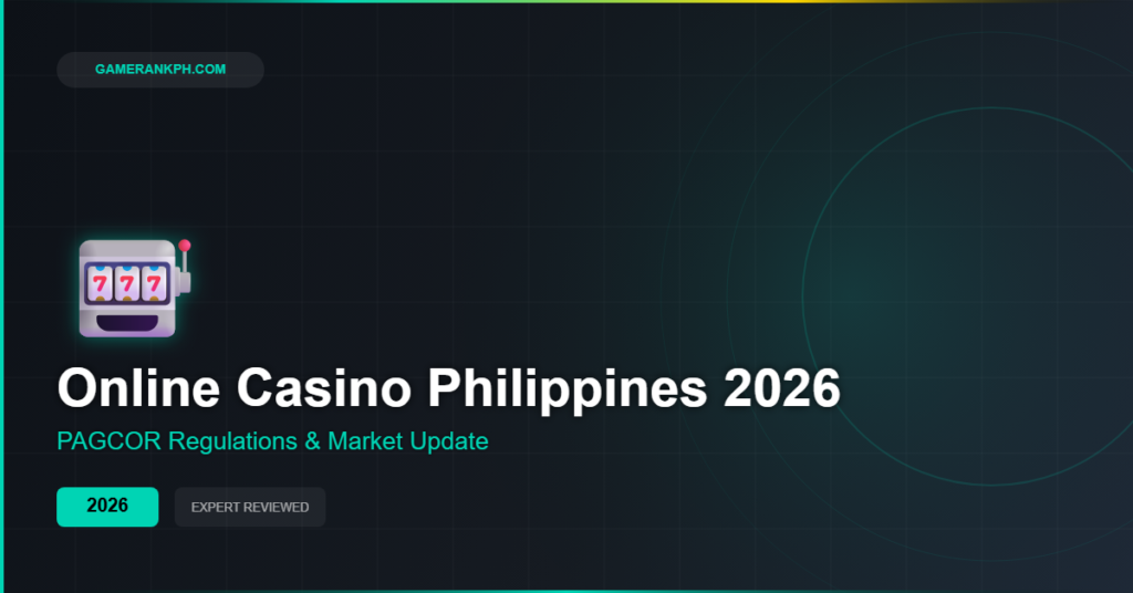 Online Casino Philippines 2026: PAGCOR Regulations, GCash Updates and Top Casino Rankings Online Casino Philippines 2026: PAGCOR Regulations, GCash Updates and Top Casino Rankings