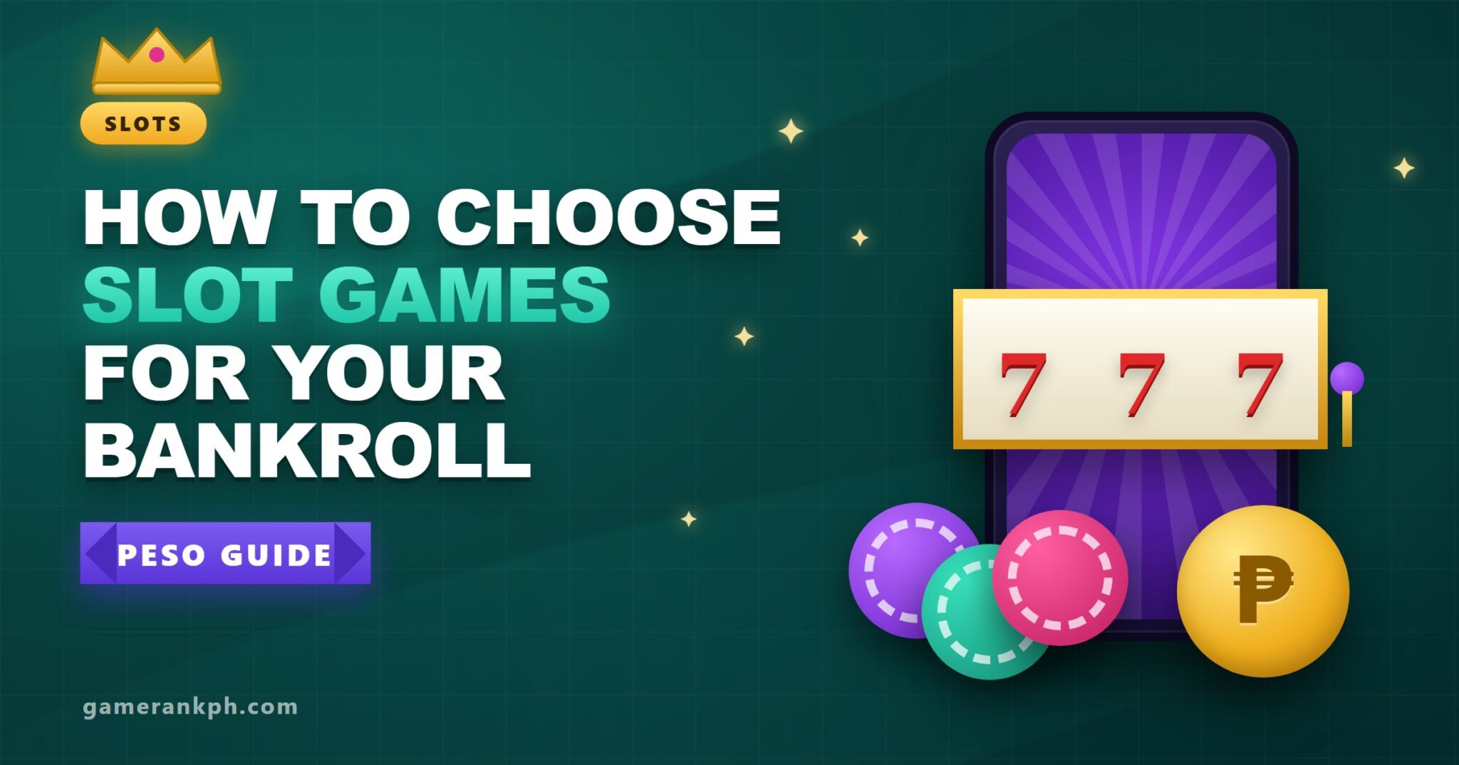 How to Choose Slot Games That Match Your Peso Bankroll How to Choose Slot Games That Match Your Peso Bankroll